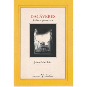 Dacáveres. Relatos perversos