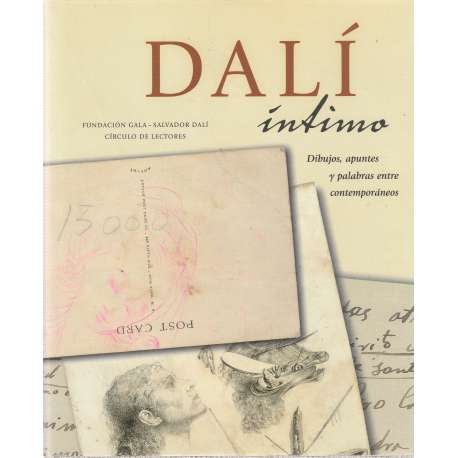 Dalí íntimo. Dibujos, apuntes y palabras entre contemporáneos