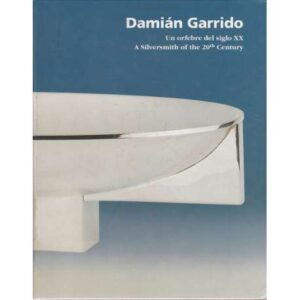 Damián Garrido, un orfebre del siglo XX