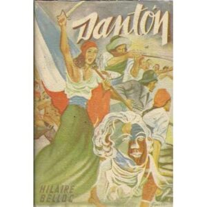 Danton. Biografía del gran revolucionario francés