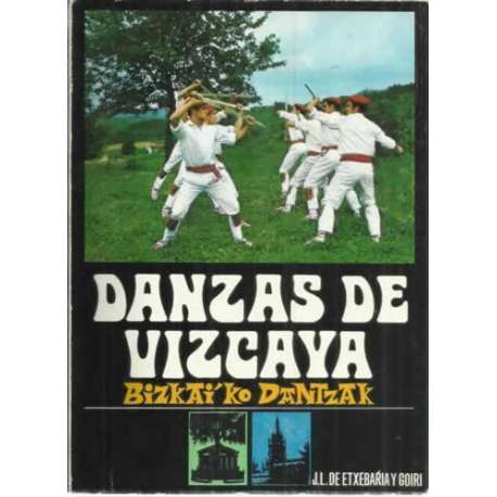 Danzas de Vizcaya. Bizkai´ko Dantzak