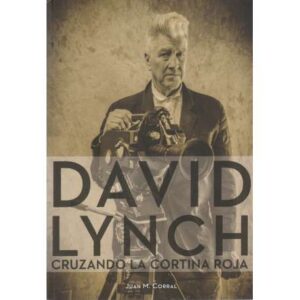 David Lynch. Cruzando la cortina roja