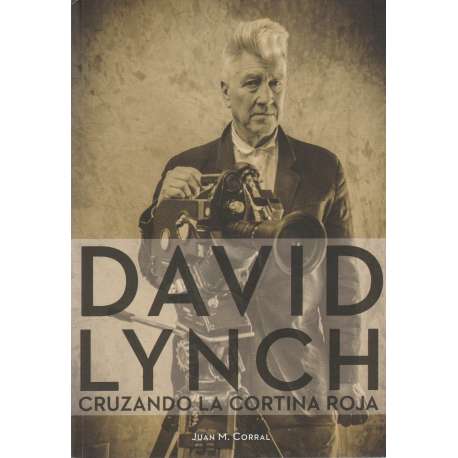 David Lynch. Cruzando la cortina roja