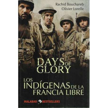 Days of glory. Los indígenas de la Francia libre
