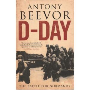 D-Day. The Battle for Normandy