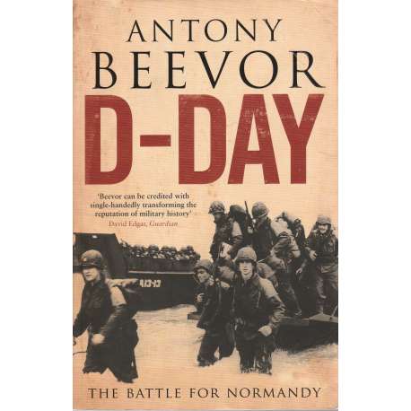 D-Day. The Battle for Normandy