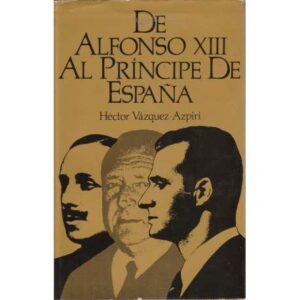 De Alfonso XIII al príncipe de España