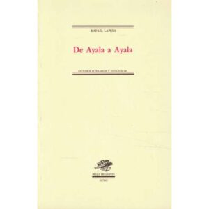 De Ayala a Ayala. Estudios literarios y estilísticos