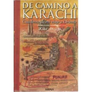 De camino de Karachi. Cuaderno de mi viaje a Oriente