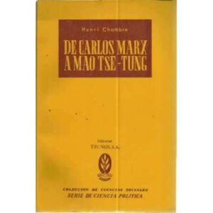DE CARLOS MARX A MAO TSE-TUNG. Introducción crítica al marxismoleninismo