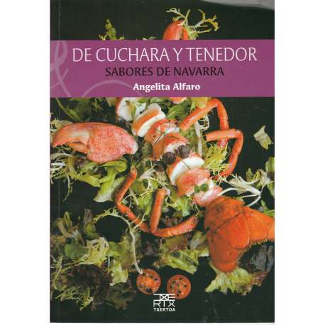 De cuchara y tenedor. Sabores de Navarra