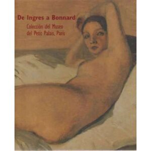De Ingres a Bonnard. Colección del Museo del Petit Palais, París
