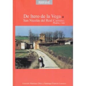 De Itero de la Vega a San Nicolás del Real Camino. Piedra y vida