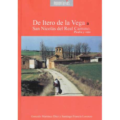De Itero de la Vega a San Nicolás del Real Camino. Piedra y vida