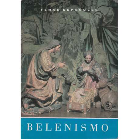 Temas españoles, Nº 468. Belenismo. Arte y tradición de hacer nacimientos