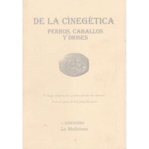 De la cinegética. Perros, caballos y dioses