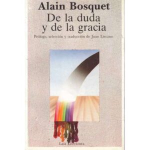De la duda y de la gracia (1945-1984). Selección de poemas