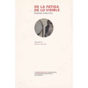 De la fatiga de lo visible
