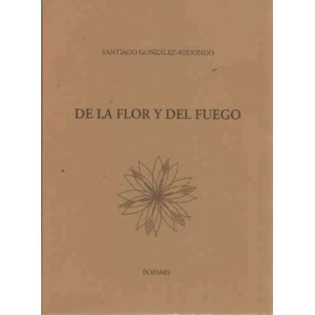 De la flor y del fuego