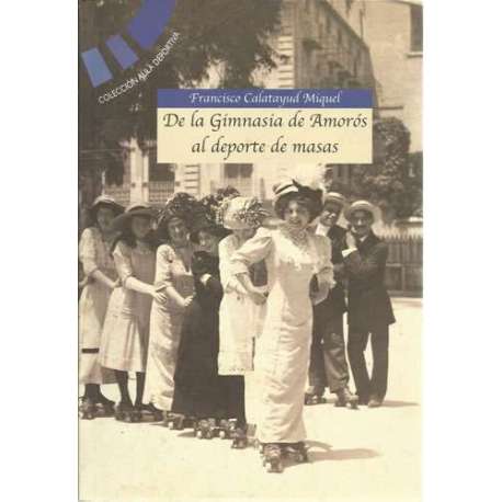 De la gímnasia de Amorós al deporte de masas