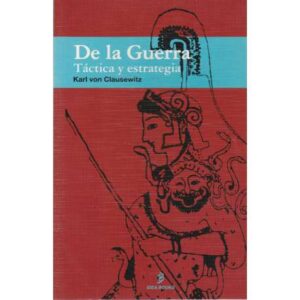 De la guerra. Táctica y estrategia