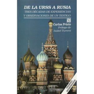 De la URSS a Rusia. Tres décadas de experiencias y observaciones de un testigo