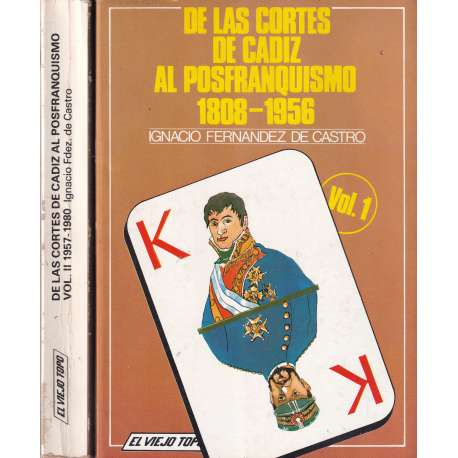 De las Cortes de Cádiz al posfranquismo. 2 Tomos