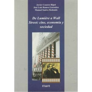 De Lumière a Wall Street: cine, economía y sociedad