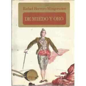 DE MIEDO Y ORO. Cuento, Ensayo, Teatro y Poesía