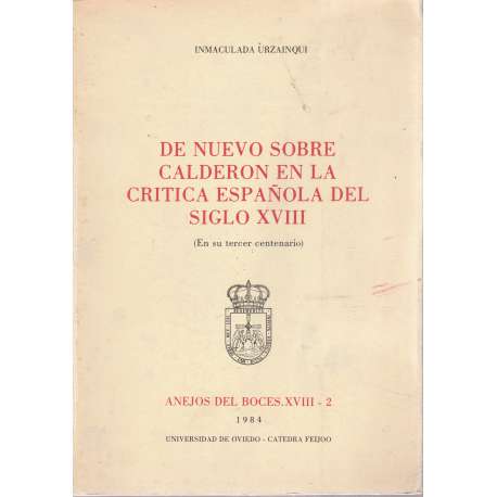 De nuevo sobre Calderón en la crítica española del siglo XVIII (En su tercer centenario)