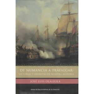 De Numancia a Trafalgar. Victorias y derrotas de nuestra historia