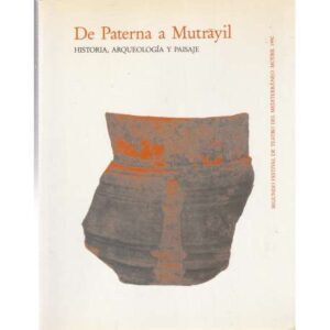 De Paterna a Mutrayil. Historia, arqueología y paisaje