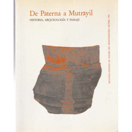 De Paterna a Mutrayil. Historia, arqueología y paisaje