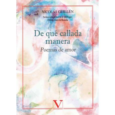 De qué callada manera. Poemas de amor
