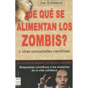 ¿De qué se alimentan los zombis? y otras curiosidades científicas