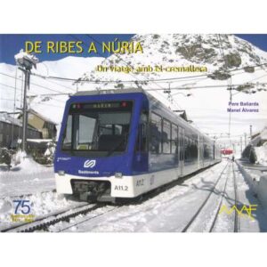 De Ribes a Núria. Un viatge amb el cremallera