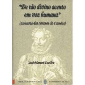 De táo divino acento em voz humana. Leituras dos Sonetos de Camóes