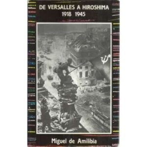De Versalles a Hiroshima 1918-1945