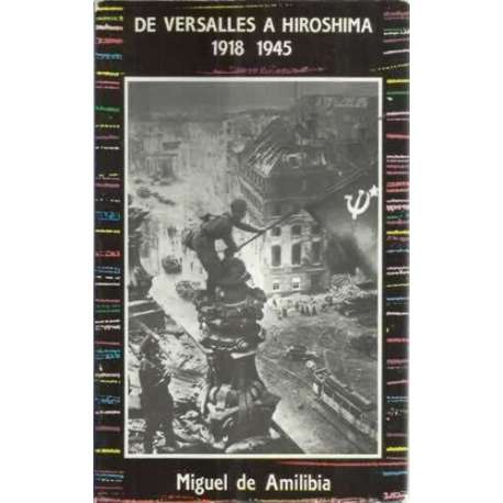 De Versalles a Hiroshima 1918-1945