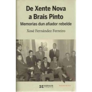 De xente nova a Brais Pinto. Memorias dun afiador rebelde