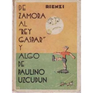 De Zamora al Rey Gaspar y algo de Paulino Uzcudun