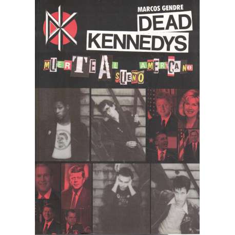 Dead Kennedys. Muerte al sueño americano