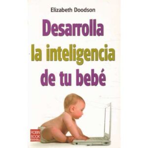 Dearrolla la inteligencia de tu bebé