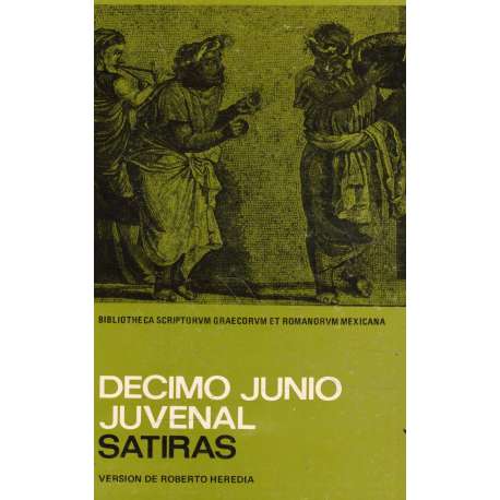 Décimo Junio Juvenal. Sátiras