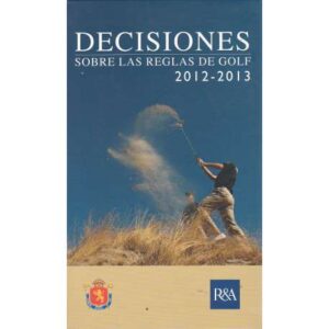 Decisiones sobre las reglas de golf 2012-2013