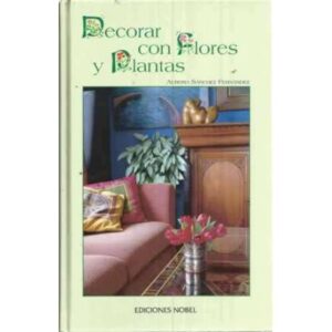 DECORAR CON FLORES Y PLANTAS