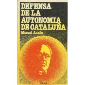 DEFENSA DE LA AUTONOMÍA DE CATALUÑA