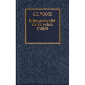 Defensa del sentido común y otros ensayos