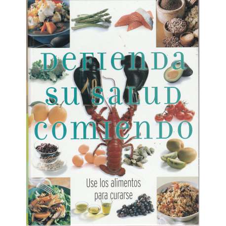 Defienda su salud comiendo
