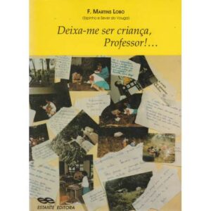 Deixa-me ser criança, Professor!...